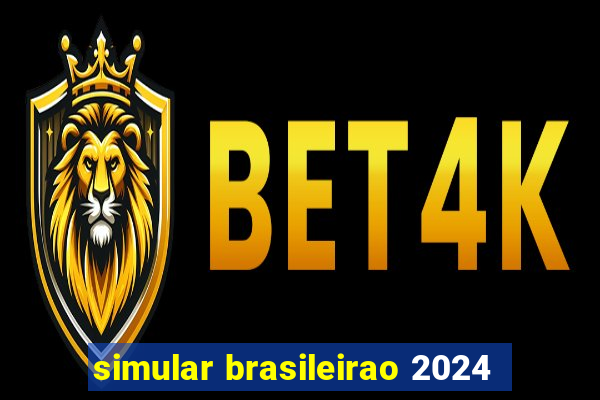 simular brasileirao 2024